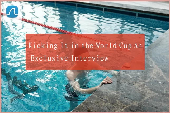 Kicking It in the World Cup An Exclusive Interview